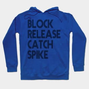 Block Release Catch Spike block release Hoodie